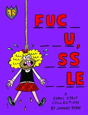 Blecky Yuckerella Vol. 4: Fuc_ __u, _ss__le TP